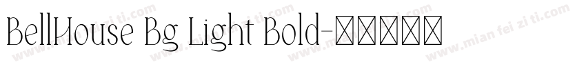 BellHouse Bg Light Bold字体转换